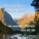 Ich lasse dich nicht im Stich, nie wende ich mich von dir ab, Josua 1,5