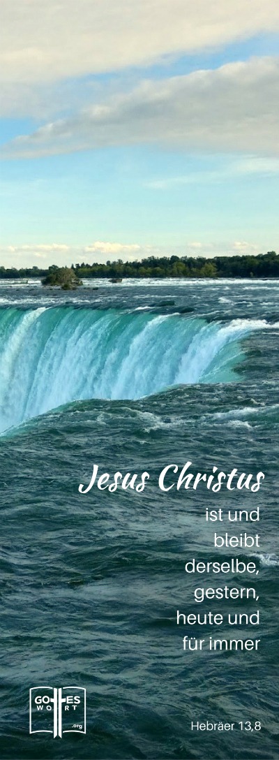 Denn Jesus Christus ist immer derselbe – gestern, heute und in alle Ewigkeit. Hebräer 13,8
Lese: https://www.gottes-wort.com/artikel-jesus-christus.html