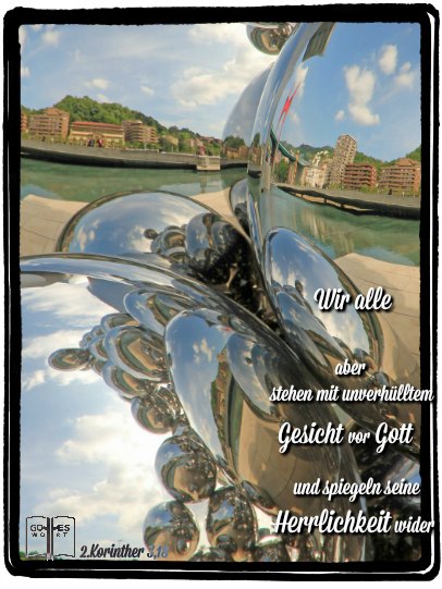 Die Gegenwart Gottes in uns, durch den Heiligen Geist, wird in unserem täglichen Tun sichtbar sein. 2Korinther3,18 #gott #spiegelbild #gotteseigenschaften lese: www.gottes-wort.com/eigenschaften.html Die Gegenwart Gottes in uns, durch den Heiligen Geist, wird in unserem täglichen Tun sichtbar sein. 2Korinther3,18 #gott #spiegelbild #gotteseigenschaften lese: www.gottes-wort.com/eigenschaften.html