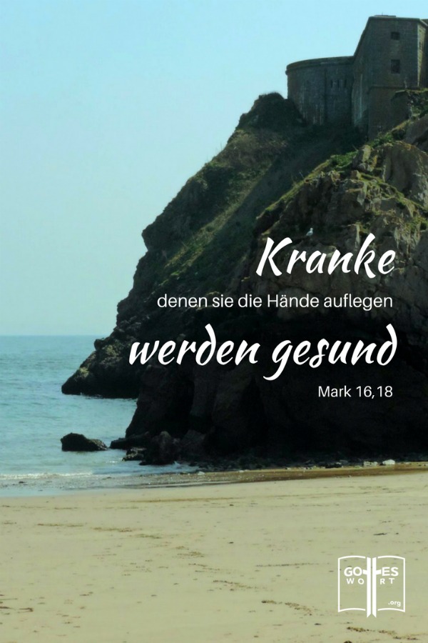 Krankheiten? Markus 16,18 ist die Antwort!