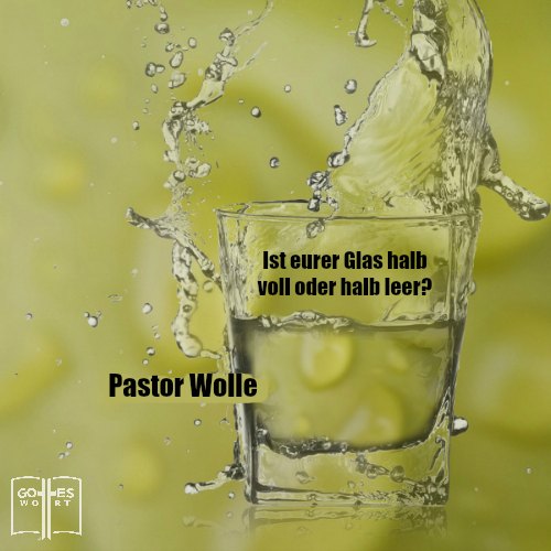Was ist leichter zu sagen: “Ich habe Hoffnung weil der HERR mir seine Verheißungen klarlegt in seinem Wort,” oder “Das ist alles nur Geschichte und unmöglich.”