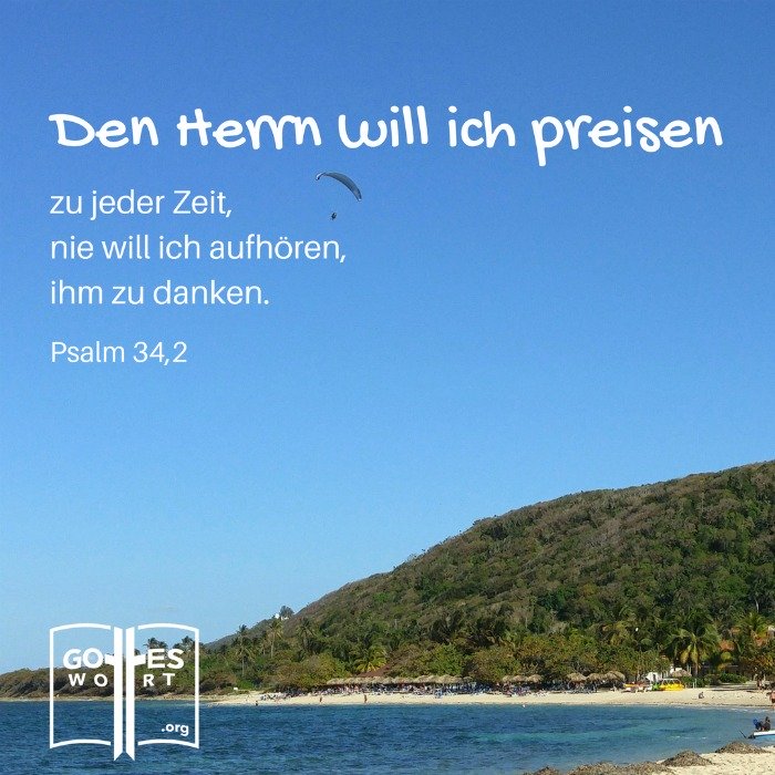 Preise den Herrn, allerzeit! Psalm 34,2
#ärgernisse #gotteswort #preisedenherrn #jesuschristus