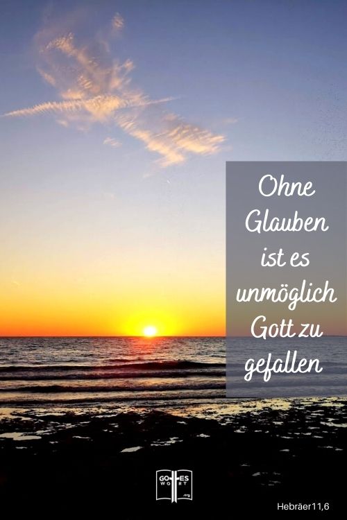 Aber ohne Glauben ist es unmöglich, Gott zu gefallen.
Hebräer 11,6
Lese: https://www.gottes-wort.com/artikel-christliches-leben.html
#christlichesleben #gotteswort