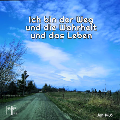 Jesus spricht zu ihm: Ich bin der Weg und die Wahrheit und das Leben; niemand kommt zum Vater als nur durch mich! 
Johannes 14,6
