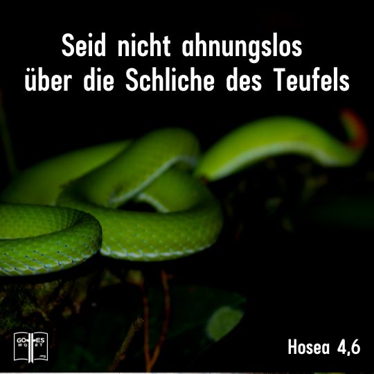 Seid nicht ahnungslos über die Schliche des Teufels, Hosea 4,6